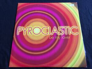 ★Pyroclastic / Be My Lover 12EP★ qsecHO1