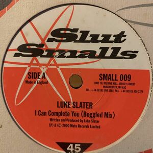 [ Luke Slater / Mina - I Can Complete You (Boggled Mix) / Girl Roc - Slut Smalls SMALL 009 ]