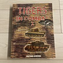 ww2 ドイツ　Tigers in Combat 　Ⅰ タイガー　ティーガー　著者 Wolfgang Schneider 著　洋書　ハードカバー_画像1