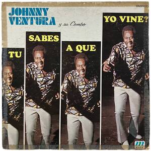 試聴！70年代ラテン JOHNNY VENTURA Y SU COMBO / TU SABES A QUE YO VINE? (MATE) ラテン latin vinyl