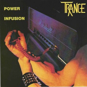 TRANCE - Power Infusion ◆ 1983 ドイツ Heavy Metal Queen '80s名盤 ヘヴィメタル / ハードロック