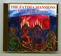 The Fatima Mansions（ザ・ファティマ・マンションズ）CD「Viva Dead Ponies」UK盤オリジナル KWCD 15 新品同様 キッチンウエア_画像1