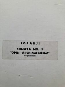 Sonata No.5 'Opus Archimagicum' (1934-35): Manuscript　Sorabji,K.S. ソラブジ　ピアノソナタ5番