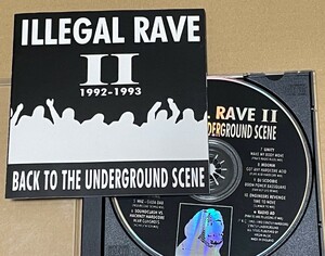 送料込 V.A. - Illegal Rave II 1992-1993 (Back To The Underground Scene) / STHCCD2