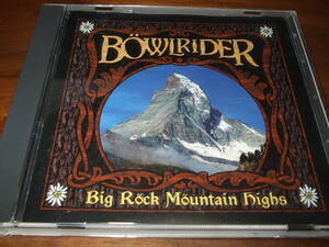 BOWLRIDER《 BIG ROCK MOUNTAINS HIGHS 》★英国ヘビーメタル