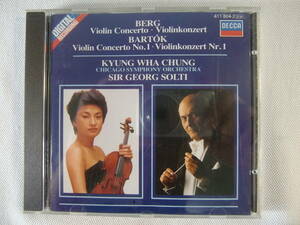 BERG ベルク: VIOLIN CONCERTO　・　BARTOK バルトーク : VIOLIN CONCERTO NO.1 / KYUNG-WHA CHUNG チョン・キョンファ ： SOLTIショルティ