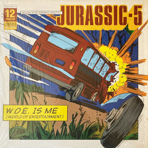 【US / 12inch】 JURASSIC 5 / W.O.E. Is Me 【シュリンク / RWK 284】