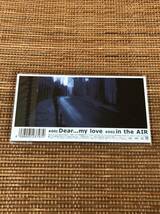 D-SHADE/Dear...my love 新品CD 8cm 初回_画像2