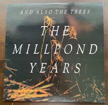 ■ And Also The Trees / Millpond Years ■ UK盤 ■_画像1