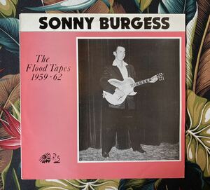 Sonny Burgess LP The Flood Tapes 1959-62 .. 1985 Sunjay Records ロカビリー