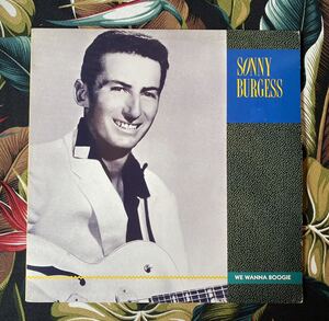 Sonny Burgess LP We Wanna Boogie .. 1990 Rounder Records ロカビリー