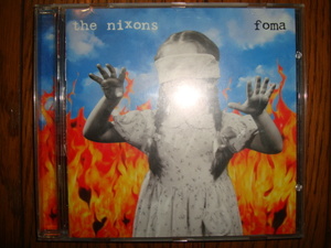 THE NIXONS『FOMA』/ザ・ニクソンズ『フォマ』★2NDアルバム/SISTER/WIRE/PASSION/HAPPY SONG/HEAD/SWEET BEYOND/TRAMPOLINE/SMILE/BLIND