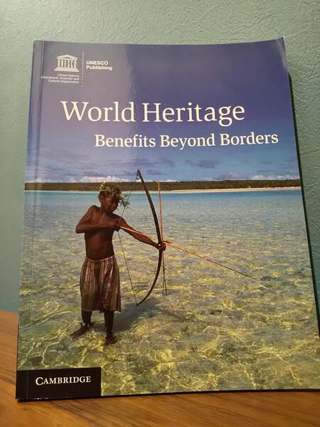 〈洋書〉World Heritage：Benefits Beyond Borders 世界遺産 ◎ユネスコ ケンブリッジ大学出版局