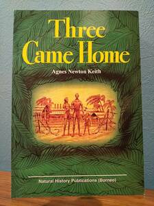 〈洋書〉Three Game Home 三人は還った：日本軍の収容所で戦争を生き抜いた一家の壮絶記録 ／アグネス・ニュートン・キース