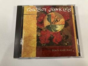 【1】M5128◆Cowboy Junkies／Black Eyed Man◆カウボーイ・ジャンキーズ◆輸入盤◆