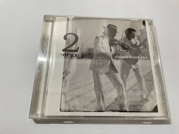2 -deux- CD Jusqua Grand-pere H91-06.z 中古