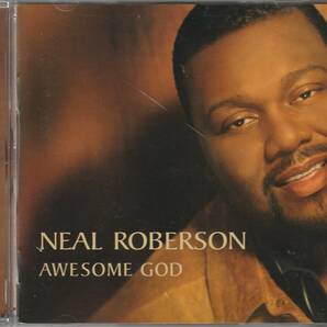 中古CD■R&B/SOUL■NEAL ROBERSON／Awesome God／2006年／コンゴス■Melvin Williams, Kirk Franklin, Fred Hammond, Deitrick Haddonの画像1