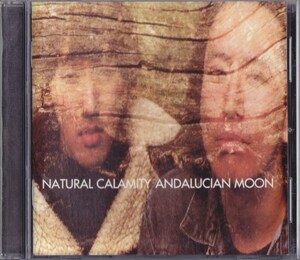 NATURAL CALAMITY / ナチュラル・カラミティ / アンダルシアの月 /中古CD!!65387