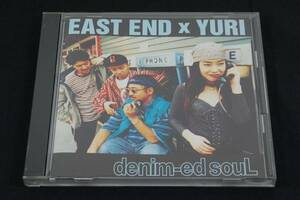 CD/EAST END×YURI【DENIM-EDSOUL】1994年FILE RECORDS/DA.YO.NE