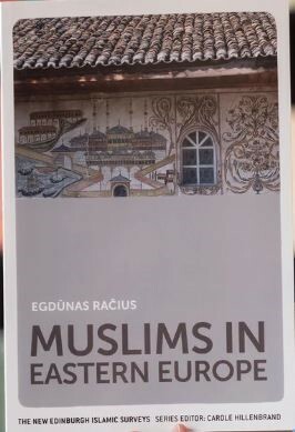 Muslims in Eastern Europe The New Edinburgh Islamic Surveys / Egdnas Raius 