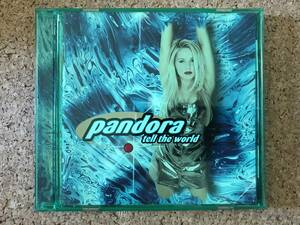 PANDORA / TELL THE WORLD 