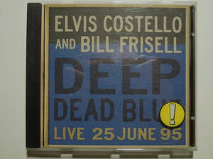 Elvis Costello and Bill Frisell・Deep Dead Blue　German CD