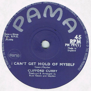●CLIFFORD CURRY / I CAN'T GET HOLD OF MYSELF / AIN'T NO DANGER [UK 45 ORIGINAL 7inch シングル NORTHERN SOUL 試聴]