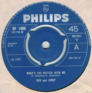 ●DEK AND JERRY / WHAT'S THE MATTER WITH ME [UK 45 ORIGINAL 7inch シングル MOD BEAT 試聴]