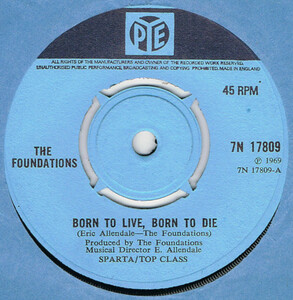●THE FOUNDATIONS / BORN TO LIVE, BORN TO DIE [UK 45 ORIGINAL 7inch シングル PYE 新品同様]