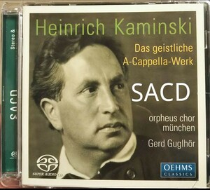 SACD 合唱 ハインリヒカミンスキ heinrich kaminski 声楽 コーラス クラシック chor oehms