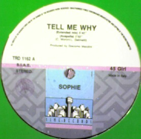 $ SOPHIE / TELL ME WHY (TRD 1162) ソフィ 名曲 ソフィー / テル・ミー・ホワイ 穴ジャケット 哀愁 ユーロビート　レコード盤