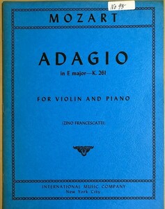 モーツァルト ヴァイオリンとオーケストラのためのアダージョ ホ長調 K. 261 (ヴァイオリンとピアノ) 輸入楽譜 Mozart Adagio K.261 洋書