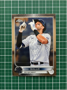 ★MLB 2022 TOPPS CHROME #178 JOEY GALLO［NEW YORK YANKEES］ベースカード「BASE」★