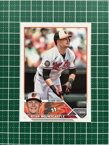 ★TOPPS MLB 2023 SERIES 1 #47 RYAN MOUNTCASTLE［BALTIMORE ORIOLES］ベースカード「BASE」★