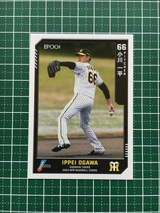 ★EPOCH 2023 NPB プロ野球カード #303 小川一平［阪神タイガース］レギュラーカード★