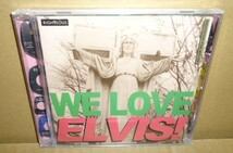 即決 We Love Elvis! 未開封CD ロカビリー ロックンロール オールディーズ エルビス エルヴィス・プレスリー 1950's Rock&Roll Rockabilly_画像1