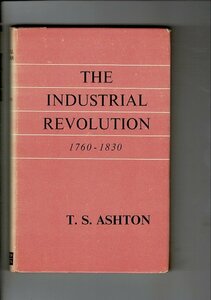 RA123MI「The Industrial Revolution, 1760-1830」Ashton, T. S. 1948/昭和35 OxFord/紀伊国屋書店 英語 書き込み多数 17cm 167p