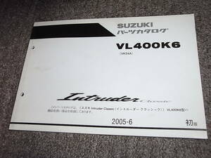 M★ イントルーダー クラシック 400　VL400K6 VK54A　パーツカタログ 初版　2005-6