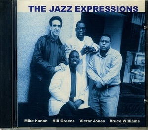 THE JAZZ EXPRESSIONS / MIKE KANAN Hill Greene VICTOR JONES Bruce Williams