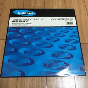 【Hard House】Vinylgroover & The Red Hed / Keep Doin' It - Nukleuz Records . ハードハウス