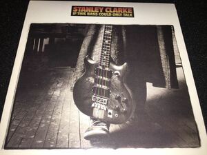 スタンリー・クラーク イフ・ディス・ベース・クッド・オンリー・トーク オリジナル 紙 Stanley Clarke If This Bass Could Only Talk