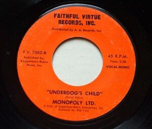 Soul / Funk 45 ★★ MONOPOLY LTD - UNDERDOG'S CHILD（FAITHFUL VIRTUE）★★ ソウル / ファンク 7” シングル盤