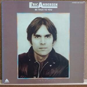 LP(フォーク・IES-80607) エリック・アンダースン ERIC ANDERSEN / BE TRUE TO YOU【同梱可能6枚まで】0617