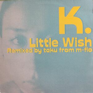 【レアジャパニーズR&B】K. / Little Wish Remix by taku from m-flo