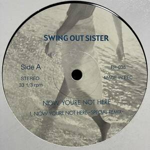 【激レアRemix】Swing Out Sister Not You're Not Here (Special Remix) Ambient Mix オリジナルも収録！
