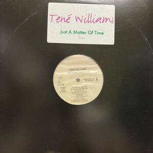 TENE WILLIAMS / JUST A MATTER OF TIME