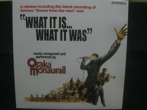 オーサカ・モノレール / What It Is... What It Was / Theme From The Men ◆LP7141NO GYWP◆12インチ