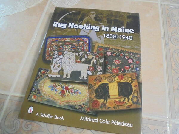 洋書Rug Hooking In Maine: 1838-1940　アメリカ　不織敷物　技術　調査研究　パターン　メーカー　デザイナー