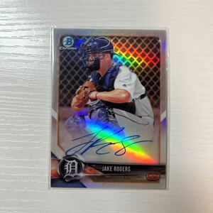 2018 Bowman Chrome Jake Rogers auto refractor 499枚限定