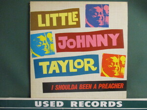 ★ Little Johnny Taylor ： I Shoulda Been A Preacher LP ☆ (( 60's Galaxy Deep Soul / 落札5点で送料当方負担